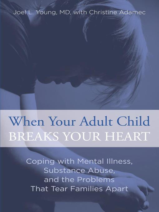 Title details for When Your Adult Child Breaks Your Heart by Joel Young - Available